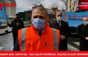 ESENLER’DE ‘’ÖNCELİK HAYATIN, ÖNCELİK YAYANIN’’
